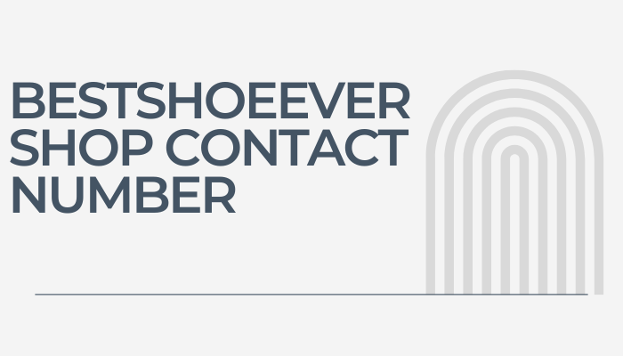 BestShoeEverShop contact number