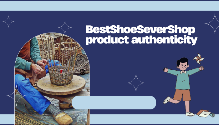 bestshoesevershop product authenticity